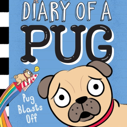 Pug Blasts Off: A Branches Book (Diary of a Pug #1): Volume 1