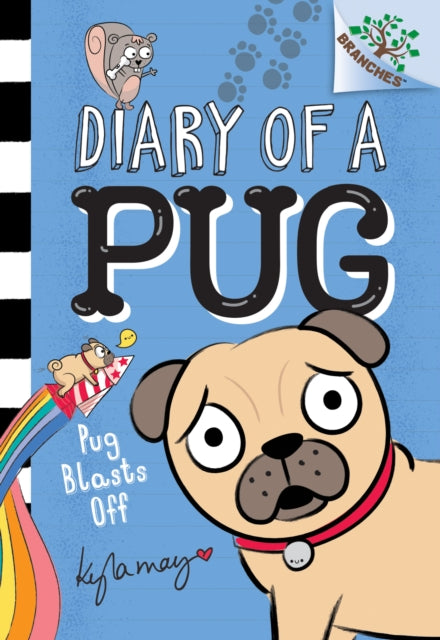 Pug Blasts Off A Branches Book Diary of a Pug 1