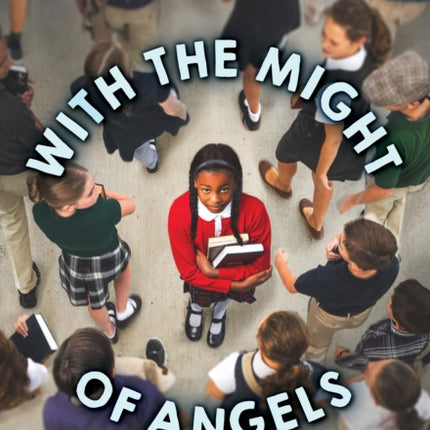 With the Might of Angels Dear America