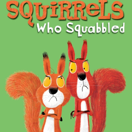 The Squirrels Who Squabbled