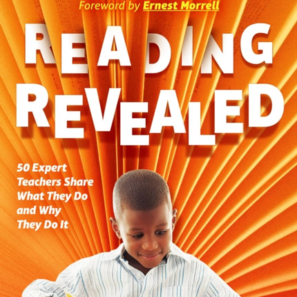 Reading Revealed: 50 Expert Teachers Share What They Do and Why They Do It