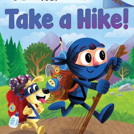 Take a Hike!: An Acorn Book (Moby Shinobi and Toby Too! #2): Volume 2