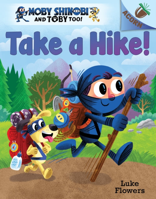 Take a Hike Acorn Book Moby Shinobi and Toby Too