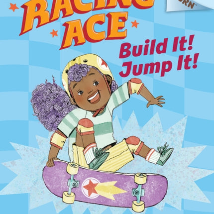 Build It! Jump It!: An Acorn Book (Racing Ace #2)