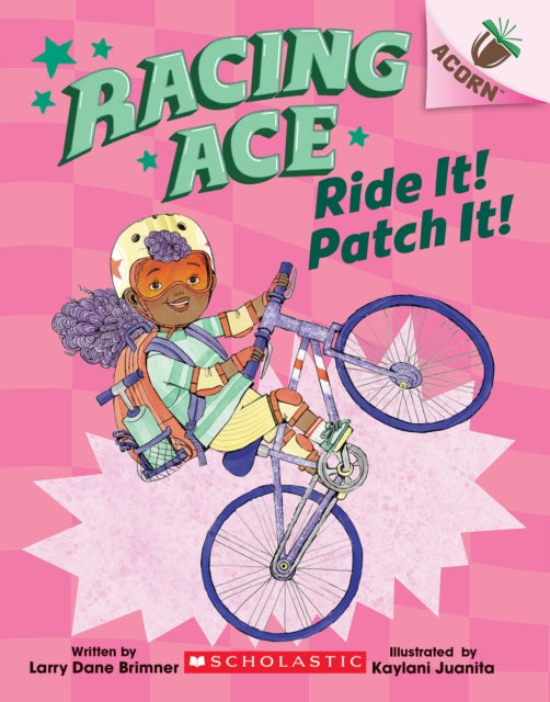 Ride It! Patch It!: An Acorn Book (Racing Ace #3)