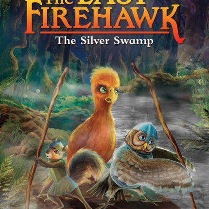 The Silver Swamp: A Branches Book (the Last Firehawk #8): Volume 8