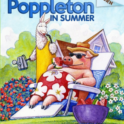 Poppleton in Summer: An Acorn Book (Poppleton #6): Volume 4