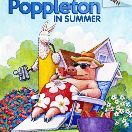 Poppleton in Summer: An Acorn Book (Poppleton #6): Volume 4