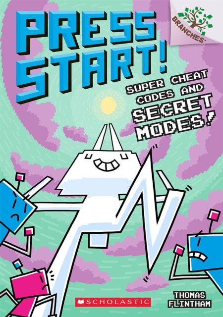 Super Cheat Codes and Secret Modes!: A Branches Book (Press Start #11): Volume 11