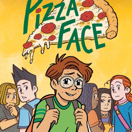 Pizza Face A Graphic Novel