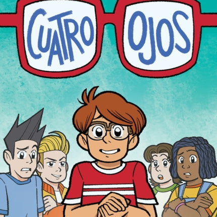 Cuatro Ojos (Four Eyes 1: Four Eyes)