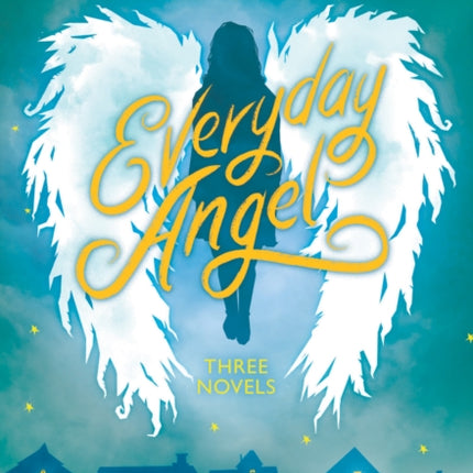Everyday Angel Three Novels