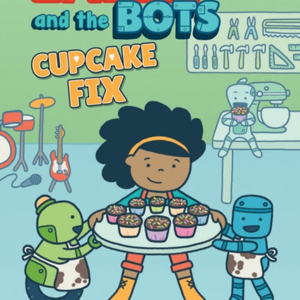 Cupcake Fix: A Branches Book (Layla and the Bots #3): Volume 3