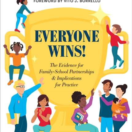 Everyone Wins!: The Evidence for Family-School Partnerships and Implications for Practice