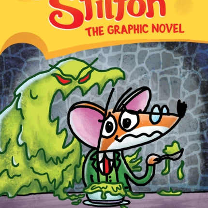 Slime for Dinner: Geronimo Stilton the Graphic Novel