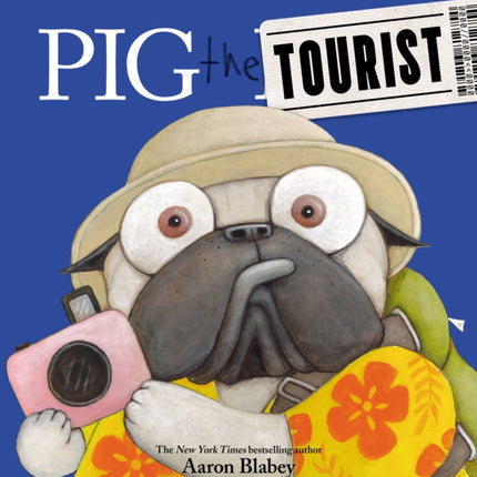 Pig the Tourist Pig the Pug