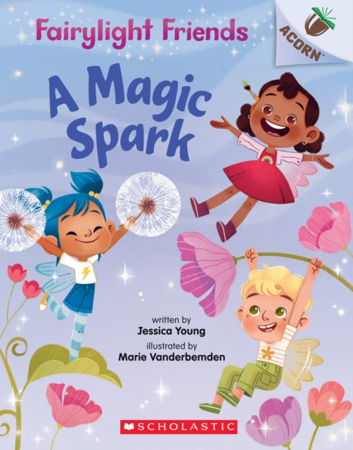 A Magic Spark An Acorn Book Fairylight Friends 1