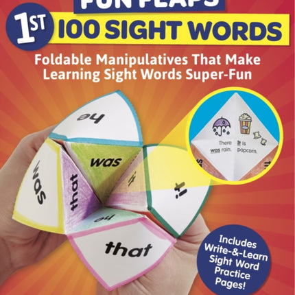 Fun Flaps: 1st 100 Sight Words: Reproducible Manipulatives That Make Learning Sight Words Super-Fun