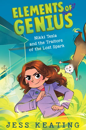 Nikki Tesla and the Traitors of the Lost Spark (Elements of Genius #3): Volume 3