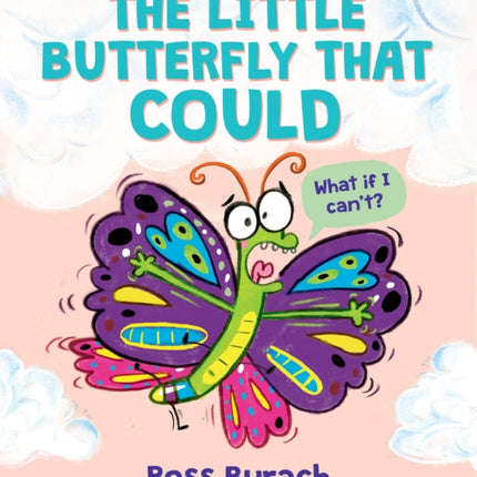 The Little Butterfly That Could (a Very Impatient Caterpillar Book)