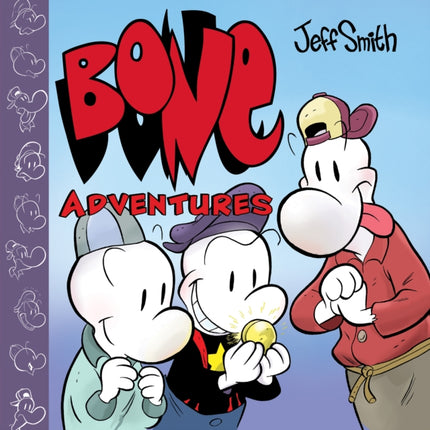 Bone Adventures A Graphic Novel