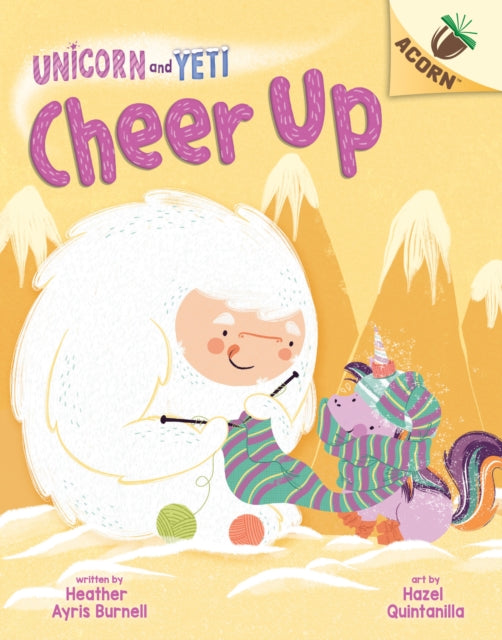 Cheer Up An Acorn Book Unicorn and Yeti 4 Library