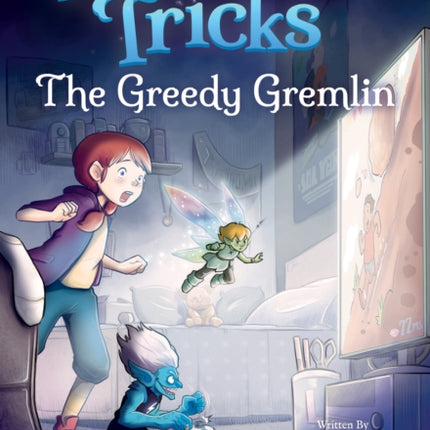 The Greedy Gremlin: A Branches Book (Pixie Tricks #2): Volume 2