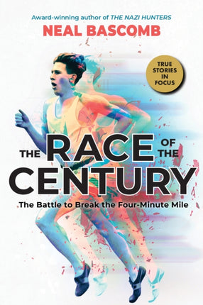 The Race of the Century The Battle to Break the FourMinute Mile Scholastic Focus