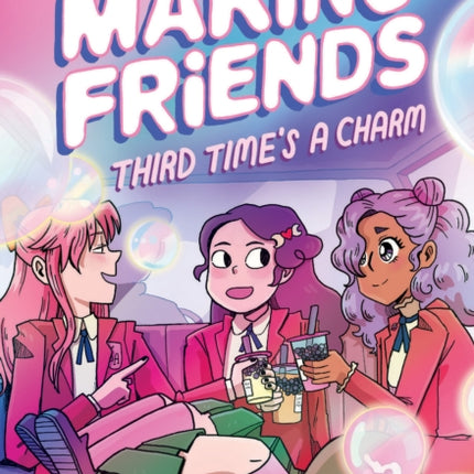 Making Friends: Third Time's the Charm: A Graphic Novel (Making Friends #3)