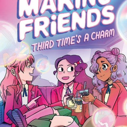 Making Friends: Third Time's a Charm: A Graphic Novel (Making Friends #3): Volume 3