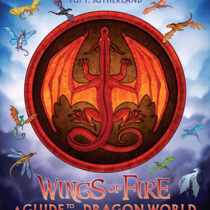 Wings of Fire: A Guide to the Dragon World