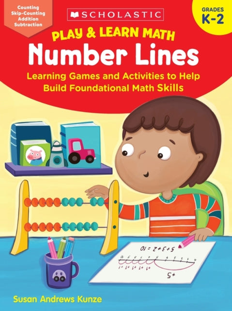 Play & Learn Math: Number Lines: Learning Games and Activities to Help Build Foundational Math Skills