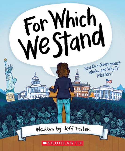 For Which We Stand: How Our Government Works and Why It Matters