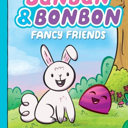 Fancy Friends: A Graphix Chapters Book (Bunbun & Bonbon #1): Volume 1