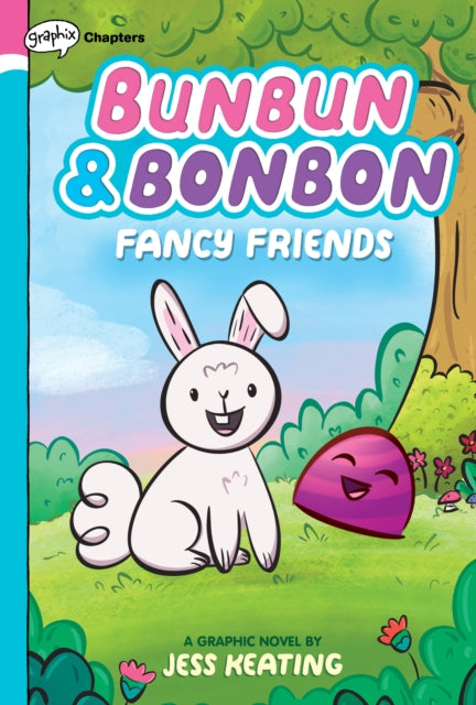 Fancy Friends: A Graphix Chapters Book (Bunbun & Bonbon #1): Volume 1