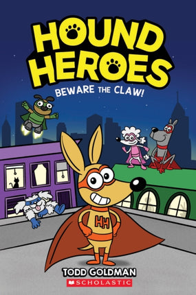 Beware the Claw Hound Heroes 1