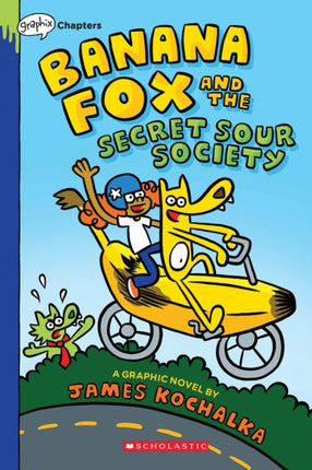 Banana Fox and the Secret Sour Society: A Graphix Chapters Book (Banana Fox #1): Volume 1