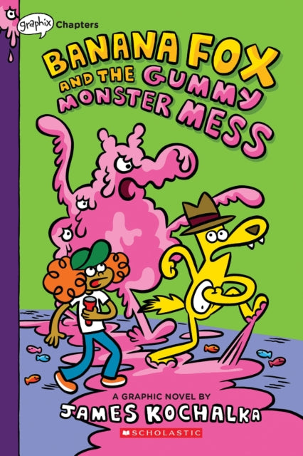 Banana Fox and the Gummy Monster Mess: A Graphix Chapters Book (Banana Fox #3)