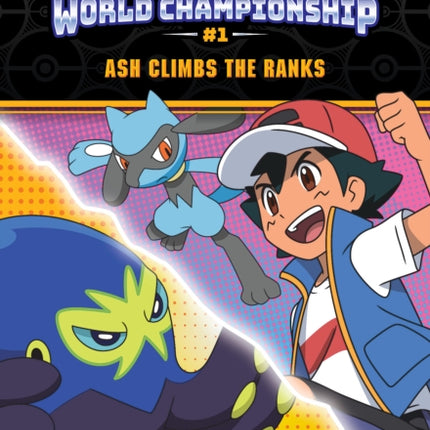 ASH Climbs the Ranks (PokéMon: World Championship #1)