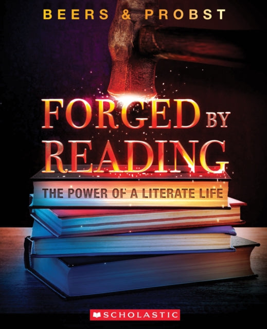 Forged by Reading: The Power of a Literate Life