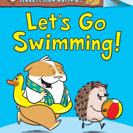 Let's Go Swimming!: An Acorn Book (Hello, Hedgehog! #4): Volume 4