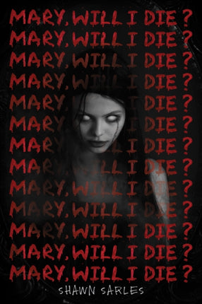 Mary Will I Die