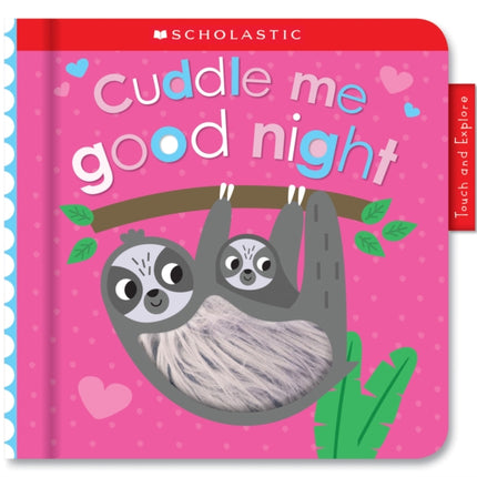 Cuddle Me Good Night: Scholastic Early Learners (Touch and Explore)