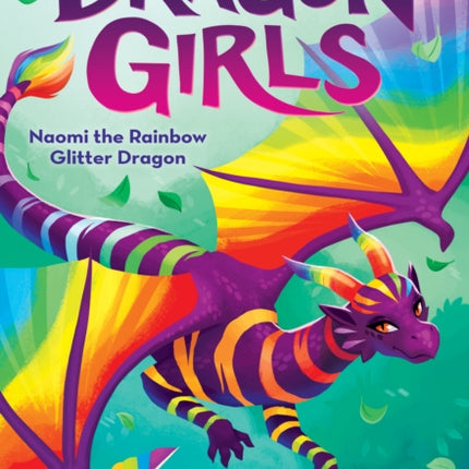 Naomi the Rainbow Glitter Dragon (Dragon Girls #3)