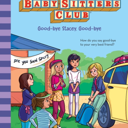 GoodBye Stacey GoodBye the BabySitters Club 13
