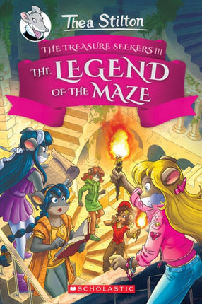 The Legend of the Maze Thea Stilton and the Treasure Seekers 3