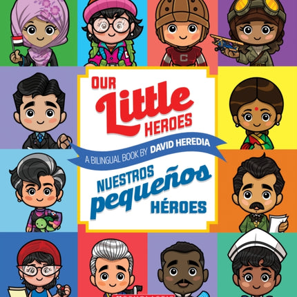 Our Little Heroes / Nuestros Pequeños Héroes (Bilingual)