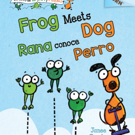 Frog Meets Dog  Rana conoce Perro Scholastic