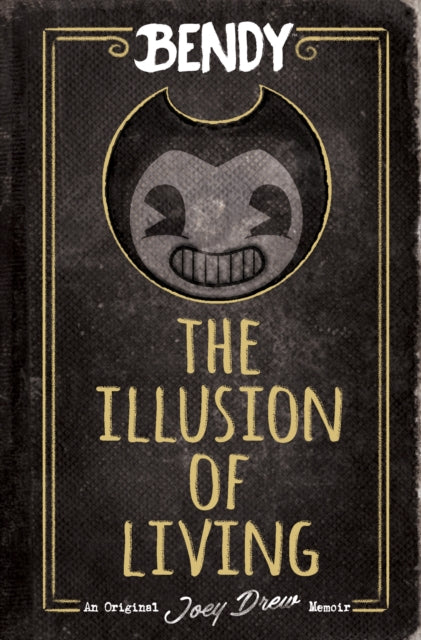 Bendy: The Illusion of Living