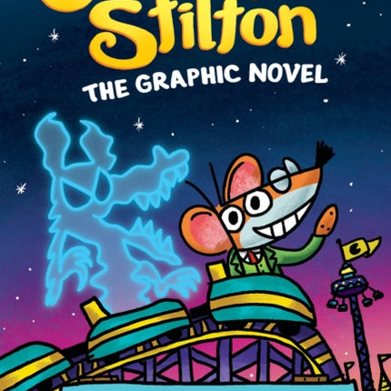 Last Ride at Luna Park: Geronimo Stilton the Graphic Novel